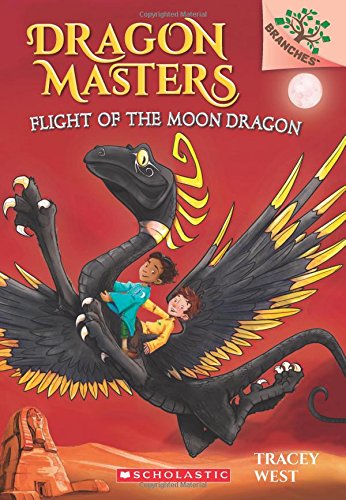 Flight of the Moon Dragon: A Branches Book (D