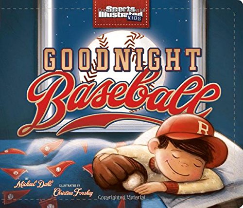 Goodnight Baseball (sports Illustrated Kids Bedtime Books) [Board book]