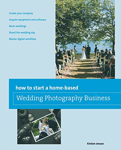 How to Start a Home-based Wedding Photography Business [Paperback]