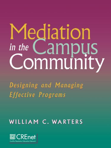 Mediation in the Campus Community Designing and Managing Effective Programs [Paperback]