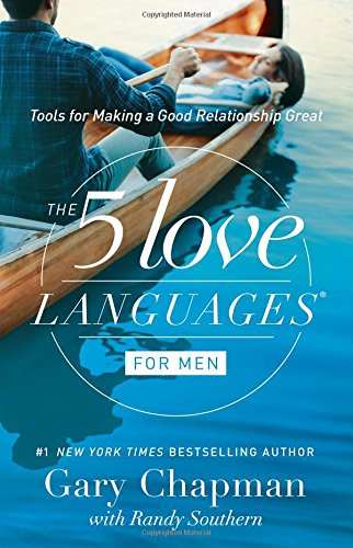 The 5 Love Languages For Men: Tools For Making A Good Relationship Great [Paperback]