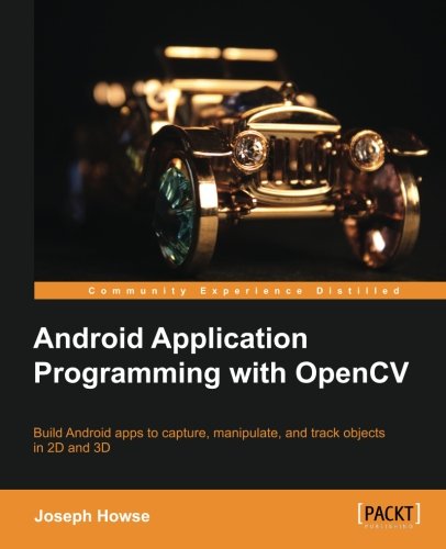 Android Application Programming With Opencv [Paperback]