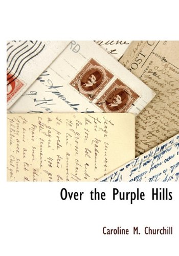 Over the Purple Hills [Hardcover]