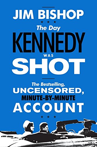 The Day Kennedy Was Shot [Paperback]