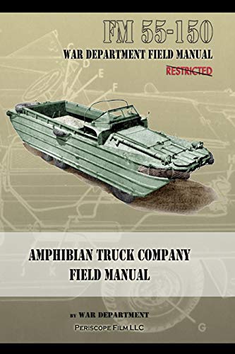 Amphibian Truck Company Field Manual Fm 55-150 [Paperback]