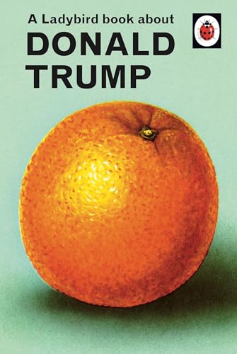 A Ladybird Book About Donald Trump [Hardcover]