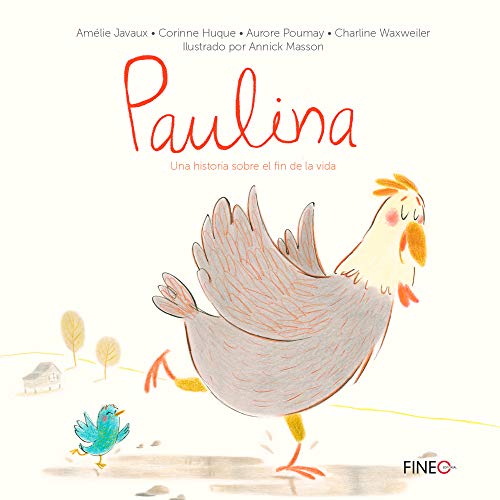 Paulina: Una historia sobre el fin de la vida [Hardcover]