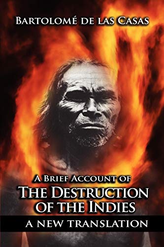 A Brief Account Of The Destruction Of The Indies [Paperback]