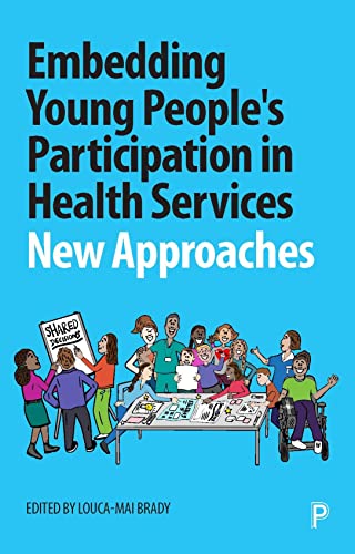 Embedding Young People's Participation in Health Services Ne Approaches [Paperback]