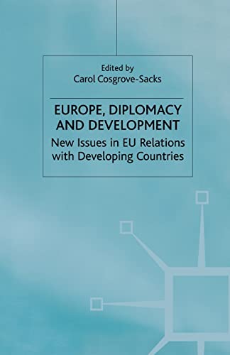 Europe, Diplomacy and Development: New Issues in EU Relations with Developing Co [Paperback]