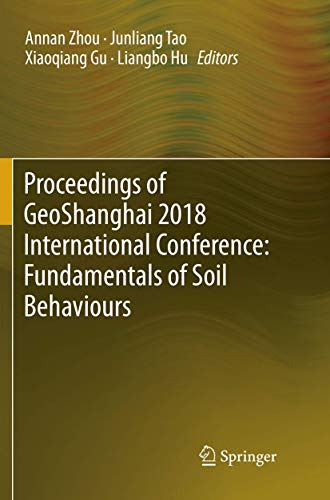 Proceedings of GeoShanghai 2018 International Conference: Fundamentals of Soil B [Paperback]