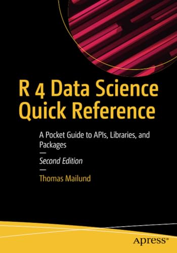 R 4 Data Science Quick Reference: A Pocket Gu