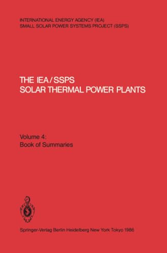 The IEA/SSPS Solar Thermal Power Plants  Facts and Figures Final Report of the [Paperback]