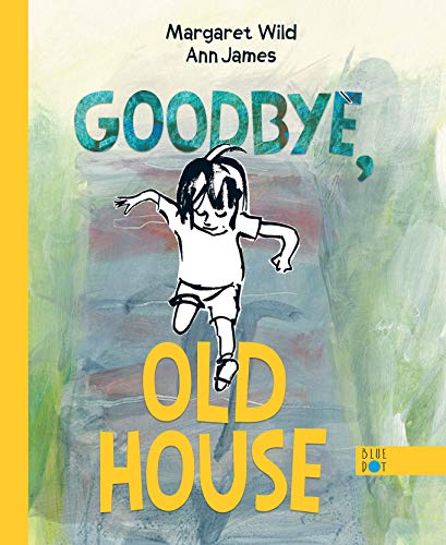 Goodbye, Old House [Hardcover]