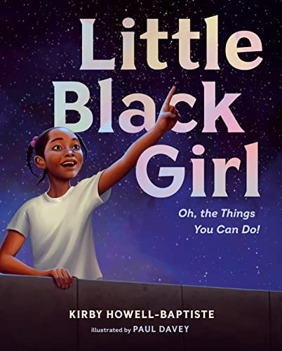 Little Black Girl: Oh, the Things You Can Do! [Hardcover]