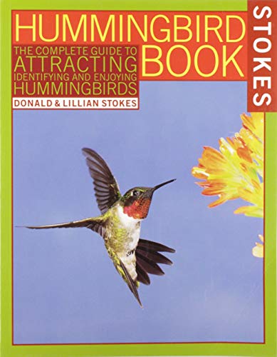 The Hummingbird Book: The Complete Guide to Attracting, Identifying,and Enjoying [Paperback]