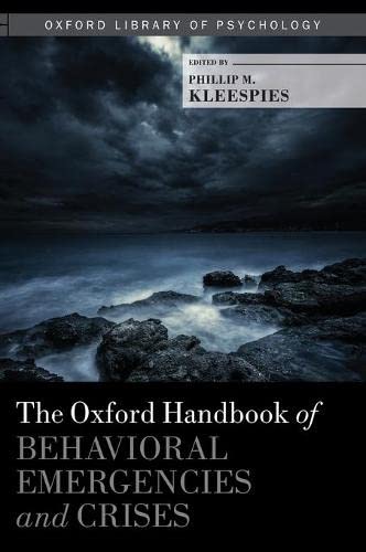 The Oxford Handbook of Behavioral Emergencies and Crises [Hardcover]