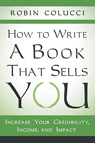 Ho To Write A Book That Sells You Increase Your Credibility, Income, And Impac [Paperback]