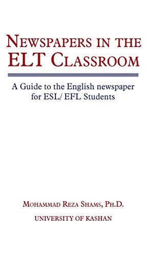 Nespapers in the ELT Classroom  A Guide to the English Nespaper for ESL/ EFL  [Hardcover]