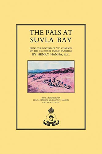 Pals At Suvla Bay Being The Record Of  d  Company Of The 7th Royal Dublin Fusil [Paperback]