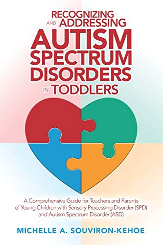 Recognizing and Addressing Autism Spectrum Disorders in Toddlers  A Comprehensi [Paperback]