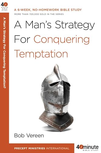 A Man's Strategy for Conquering Temptation [Paperback]