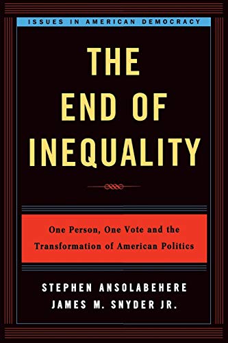 The End of Inequality One Person, One Vote and the Transformation of American P [Paperback]