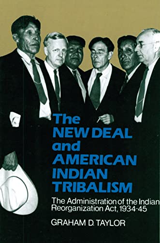 The Ne Deal And American Indian Tribalism The Administration Of The Indian Reo [Paperback]