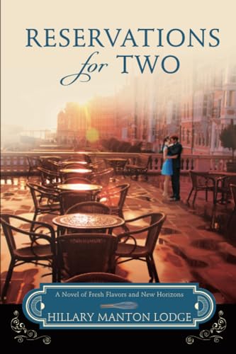 Reservations for Two: A Novel of Fresh Flavors and New Horizons [Paperback]