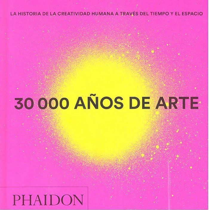 30.000 años de arte Mini (30,000 Years of Art) (Spanish Edition) [Hardcover]