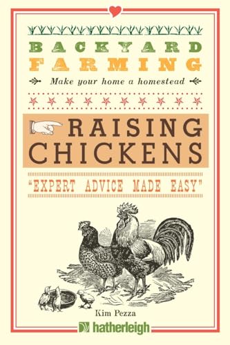 Backyard Farming: Raising Chickens: From Building Coops to Collecting Eggs and M [Paperback]