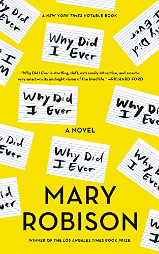 Why Did I Ever: A Novel [Paperback]