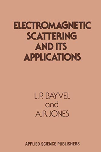 Electromagnetic Scattering and its Applications [Paperback]