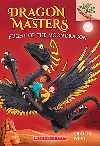 Flight of the Moon Dragon: A Branches Book (Dragon Masters #6) [Hardcover]