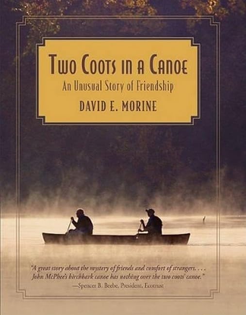 Two Coots in a Canoe: An Unusual Story Of Friendship [Hardcover]