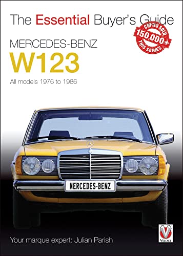 Mercedes-Benz W123: All Models 1976 to 1986 [Paperback]