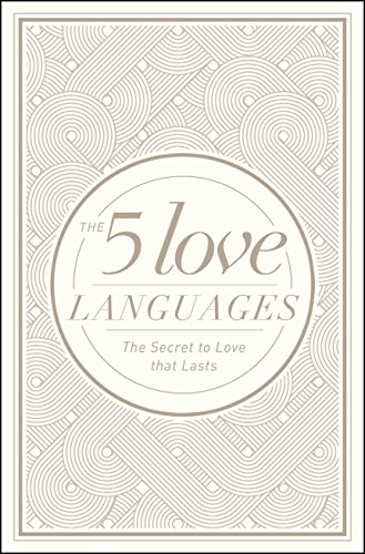 The 5 Love Languages Hardcover Special Edition: The Secret To Love That Lasts [Hardcover]