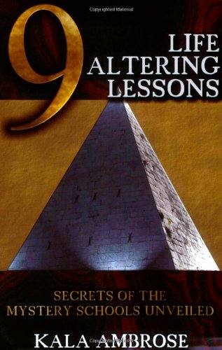 9 Life Altering Lessons Secrets Of The Mystery Schools Unveiled [Paperback]