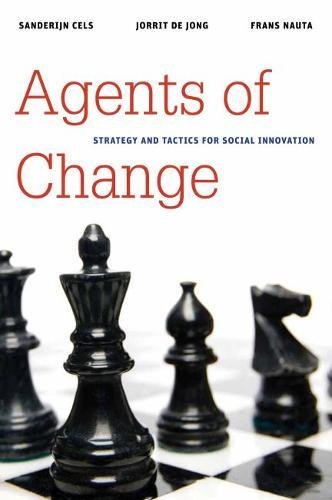 Agents of Change Strategy and Tactics for Social Innovation [Paperback]