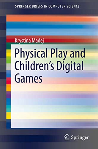 Physical Play and Childrens Digital Games [Paperback]