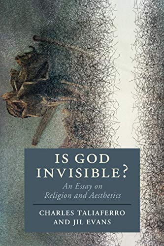 Is God Invisible An Essay on Religion and Aesthetics [Paperback]