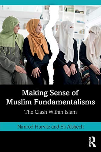 Making Sense of Muslim Fundamentalisms The Clash Within Islam [Paperback]