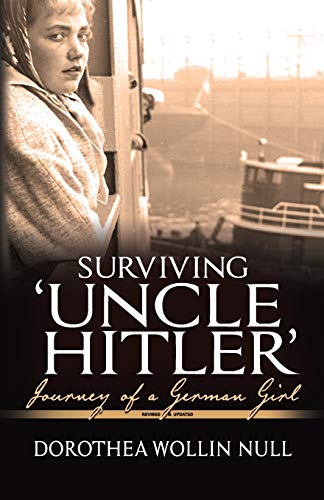 Surviving 'uncle Hitler' Journey Of A German Girl [Paperback]