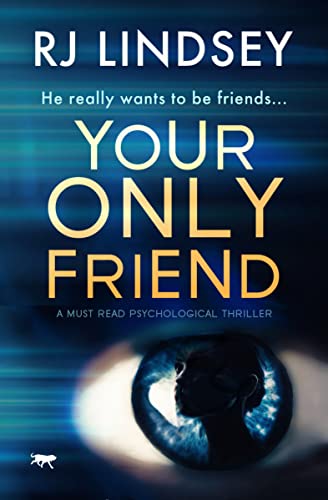 Your Only Friend A Must-Read Psychological Thriller [Paperback]