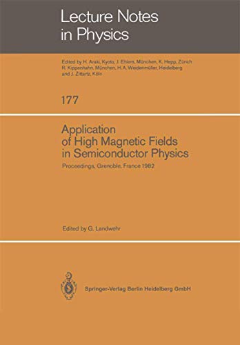 Application of High Magnetic Fields in Semiconductor Physics: Proceedings of the [Paperback]