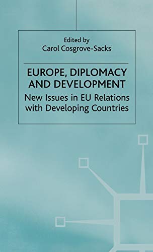 Europe, Diplomacy and Development: New Issues in EU Relations with Developing Co [Hardcover]