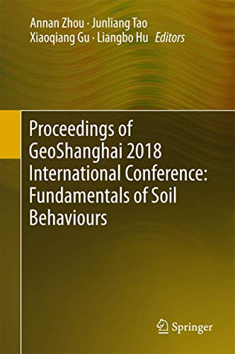 Proceedings of GeoShanghai 2018 International Conference: Fundamentals of Soil B [Hardcover]