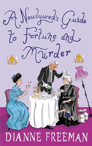 A Newlywed's Guide to Fortune and Murder: A Sparkling and Witty Victorian Myster [Hardcover]