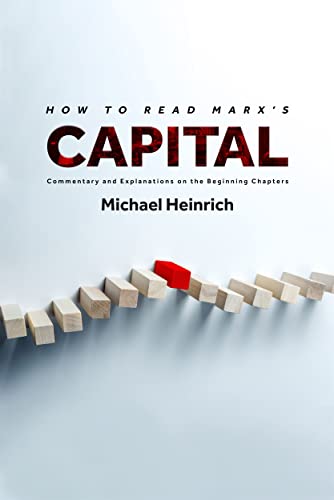 How to Read Marx's Capital: Commentary and Explanations on the Beginning Chapter [Paperback]