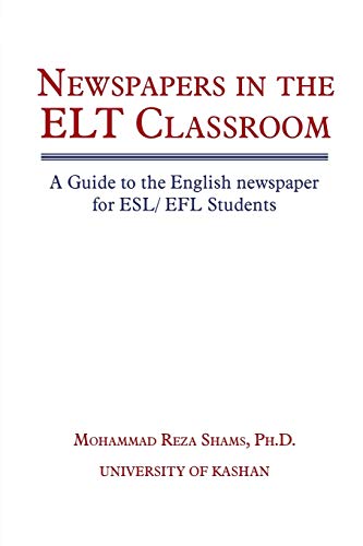 Nespapers in the ELT Classroom  A Guide to the English Nespaper for ESL/ EFL  [Paperback]